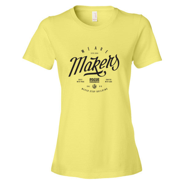 We are Makers - Women's T-Shirt
